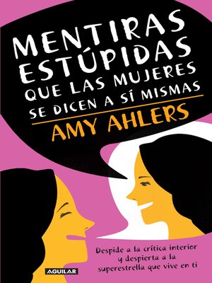 cover image of Mentiras estúpidas que las mujeres se dicen a sí mismas